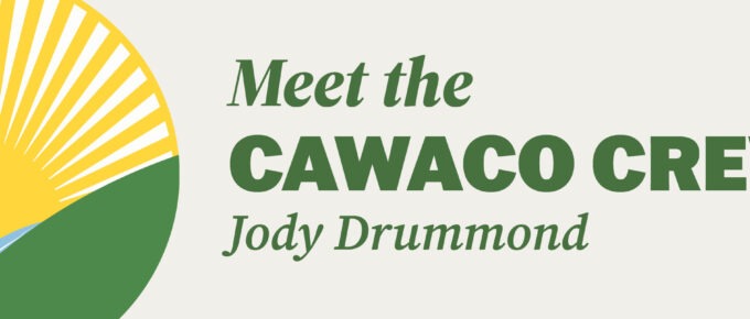 Meet the Cawaco Crew: Jody Drummond